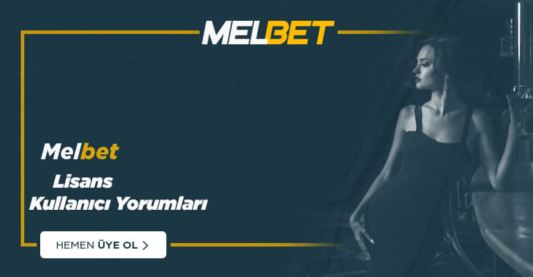 Melbet Lisans - Melbet Kullanıcı Yorumları 2023