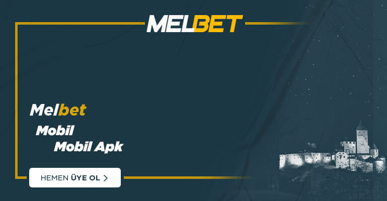 Melbet Mobil - Melbet Mobil Uygulama - Melbet Apk 2023