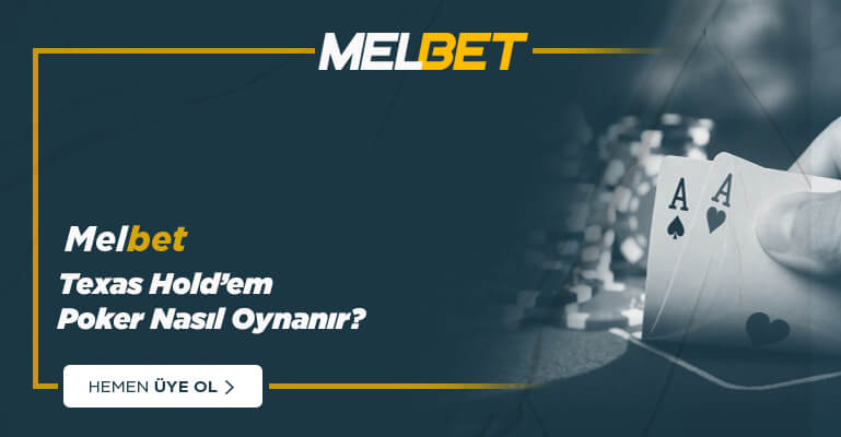 Melbet Texas Hold’em Poker Nasıl Oynanır? - 2023